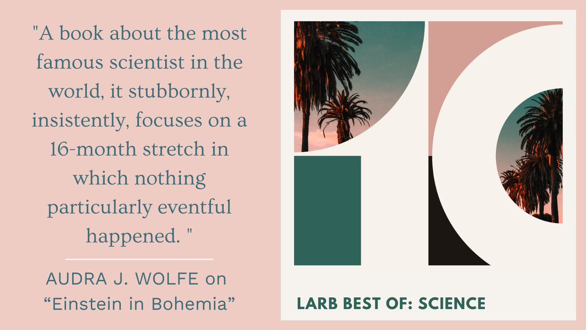 LAReviewofBooks's tweet photo. Audra J. Wolfe on histories of science and "Einstein in Bohemia," part of LARB's Best of: Science. #10YearsofLARB https://t.co/xSQLZkfz6n https://t.co/YXVpaDQIE6