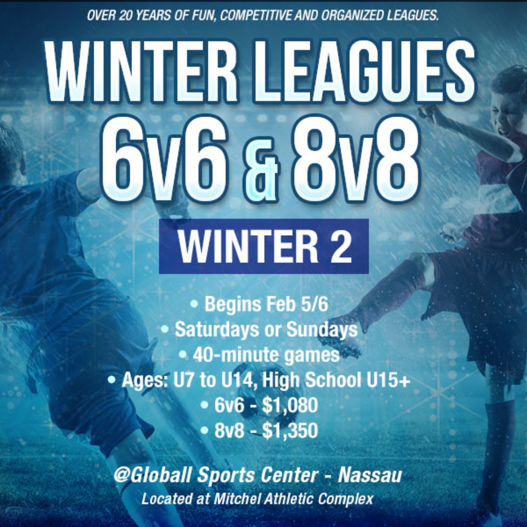 Winter 1 season is SOLD OUT! Register now for our Winter 2 season Youth Leagues! Keep your game sharp before kicking off the spring season.
globallsportscenters.com/leagues-nassau/