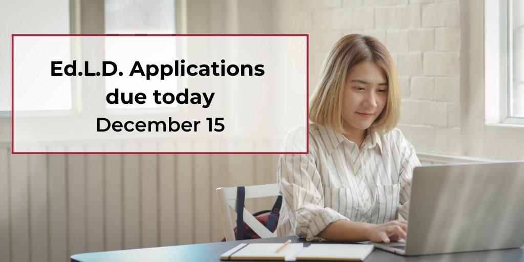 Ed.L.D. applications are due TODAY by 11:59pm ET. Please call or email us if you have any last minute questions!