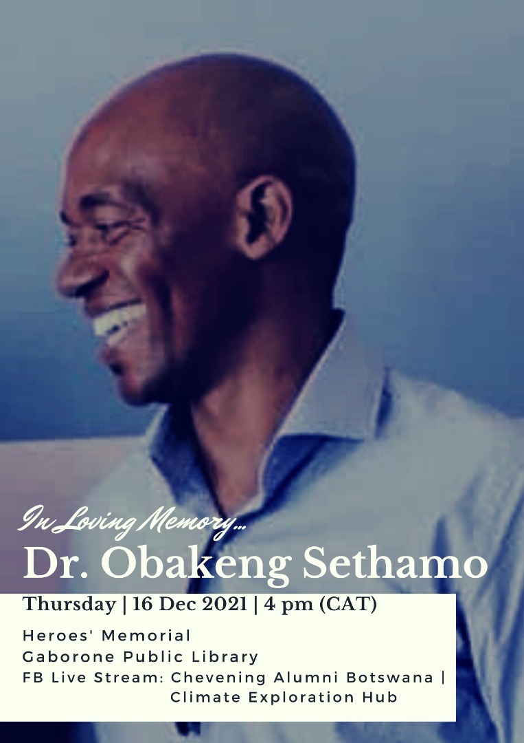 CheveningBW's tweet photo. Celebration of our heroes life will be held tomorrow at the Gaborone Public Library. It will also be live streamed on Facebook on the Chevening Alumni Botswana and Climate Exploration Hub pages. #RememberingDrObakengSethamo @sethamo_o @UKinBotswana @ClimatEx_H https://t.co/ef8VL9Gm5q