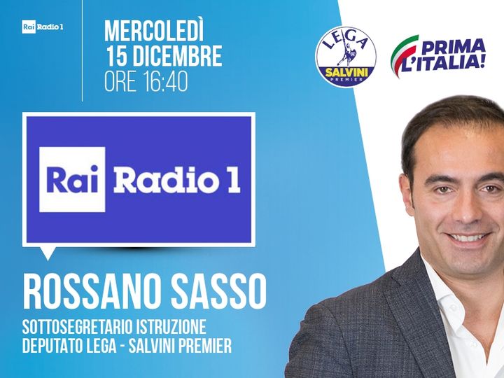 Noiconsalvini's tweet photo. Radio > Rai Radio 1 | Rossano Sasso, Sottosegretario Istruzione - Deputato Lega - Salvini Premier > MERCOLEDÌ 15 DICEMBRE | ore 16:40 | "Radio1 in viva voce" | Hashtag: #inVivaVoce

Streaming: https://t.co/DaZOeKSJtT | Tw: @Radio1VivaVoce https://t.co/Negx5sDJTv