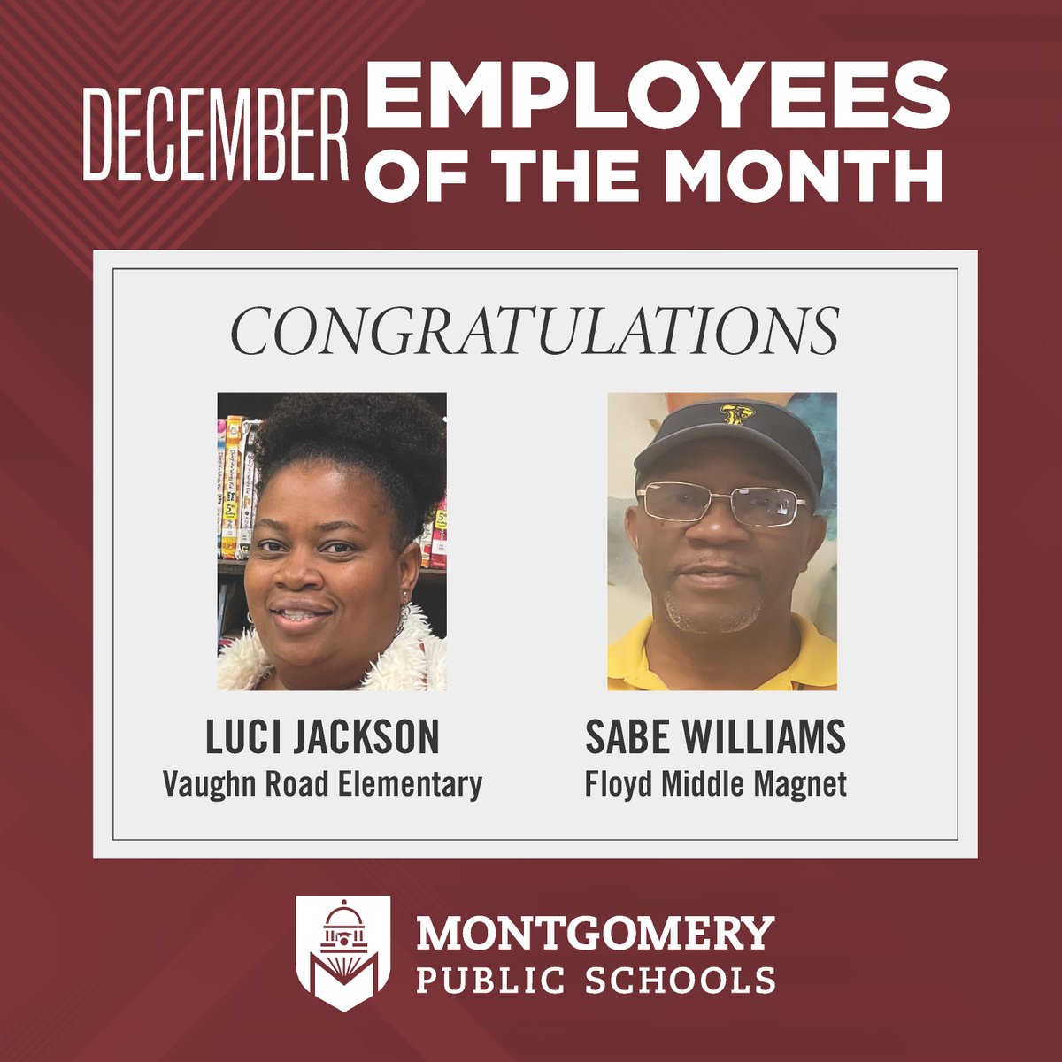 Congratulations to the MPS Employees of the Month for December, Luci Jackson of Vaughn Road Elementary and Sabe Williams of Floyd Middle Magnet!