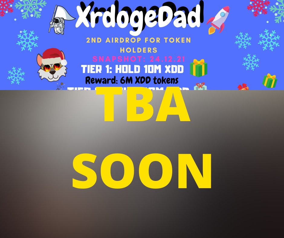 🚨Hey family! We will announce the second Airdrop for token holders very soon!!
Snapshot date 24.12. be ready
Tier 1 HOLD 10M XDD🤑
Tier 2 ???
Tier 3 ???
Tier 4 ???
Tier 5 ???
🚀Be ready for the annoucement of AD date and all tiers reveal!!
#airdrop #XummAirdrop #xrp #xrdogedad