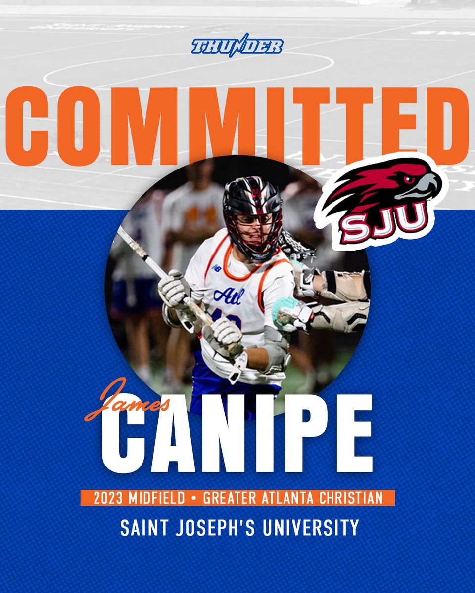 Congrats to Thunder 2023 <a href="/JamesCanipe2/">James Canipe</a> on his commitment to <a href="/SJUHawks_MLax/">Saint Joseph's Men's Lacrosse</a> #hardworkpaysoffs #GeorgiaMade #RollThunder