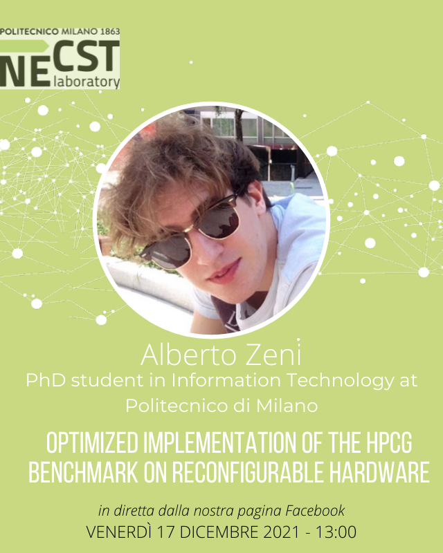 necstlaboratory's tweet image. Venerdì continua la serie di #NECSTFridayTalk, sarà con noi Alberto Zeni, PhD student in Information Technology al @Polimi, che ci parlerà delle performance che possono raggiungere gli FPGA eseguendo il benchmark HPCG.
📌Alle 13, in diretta dalla nostra pagina Facebook.
#NECSTLab