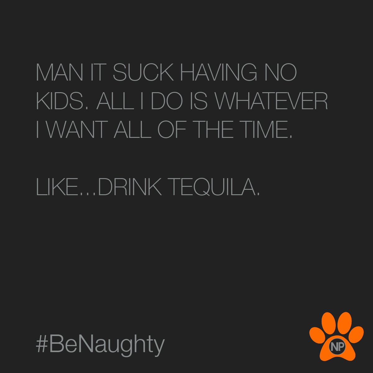 naughtypawsteq's tweet photo. Yup, Pretty Much. 🤣🧡 #BeNaughty #BeNice #NaughtyPawsTequila #NPT #GiveBack⁠ https://t.co/xMPqtRIC0K