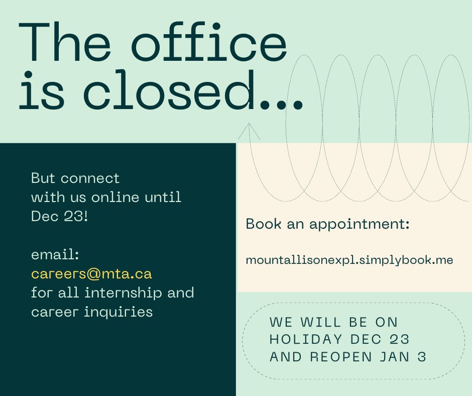 Due to the COVID precautionary measures on campus, our office will be closed until January 2nd. We will be working remotely until December 23 when we close for the holidays. Feel free to reach out via email (careers@mta.ca) for internship and career inquiries.
