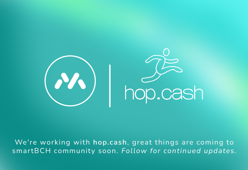Excited to announce a partnership with hop.cash to bring improved bridging services to smartBCH - we will be sharing more information soon