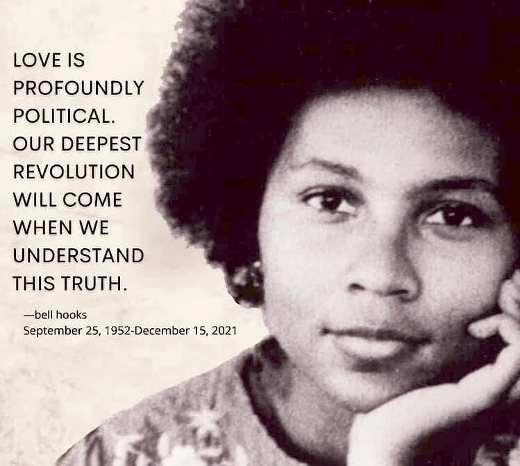 WallOfMoms's tweet image. Love is profoundly political. Our deepest revolution will come when we understand this truth.

- bell hooks