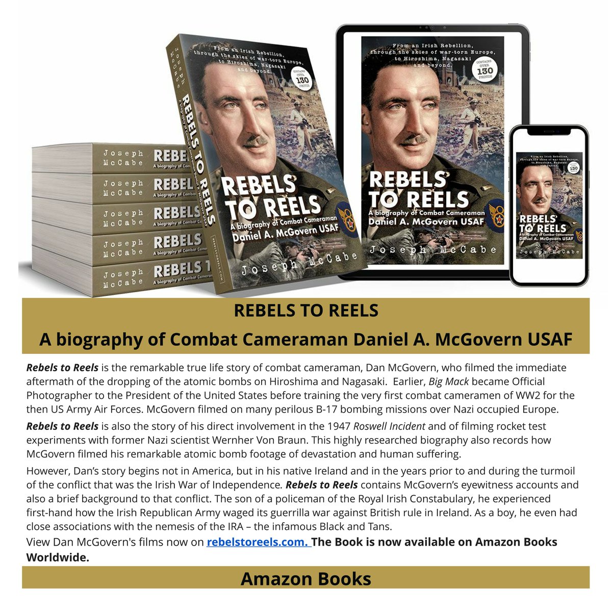 RebelsToReels's tweet photo. @real_spielberg This fascinating new book may interest you. It’s the life story of Combat Cameraman Dan McGovern, USAF, who filmed the immediate aftermath of Hiroshima and Nagasaki. He was from the author’s hometown in Ireland. Please RT. Amazon books https://t.co/8zUFI6bjGE https://t.co/kaGCVqRzPO