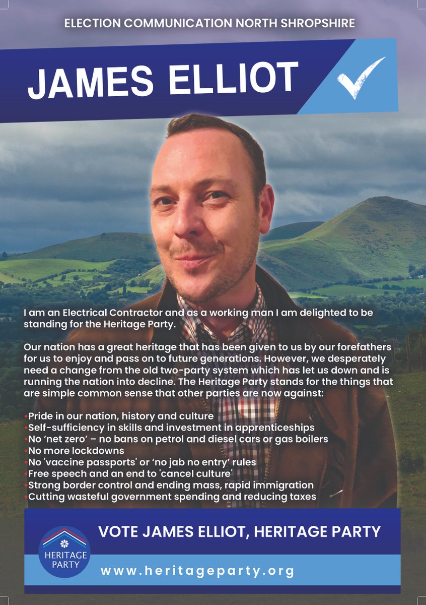 heritagepartyuk's tweet photo. VOTE for JAMES ELLIOT, HERITAGE PARTY in the NORTH SHROPSHIRE by-election.
✅ No vaccine passports
✅ No more lockdowns
✅ Low immigration
✅ Defend our culture and heritage
✅ Fight political correctness
✅ Keep petrol/diesel cars and gas boilers
#NorthShropshire https://t.co/eWLOuthKAq