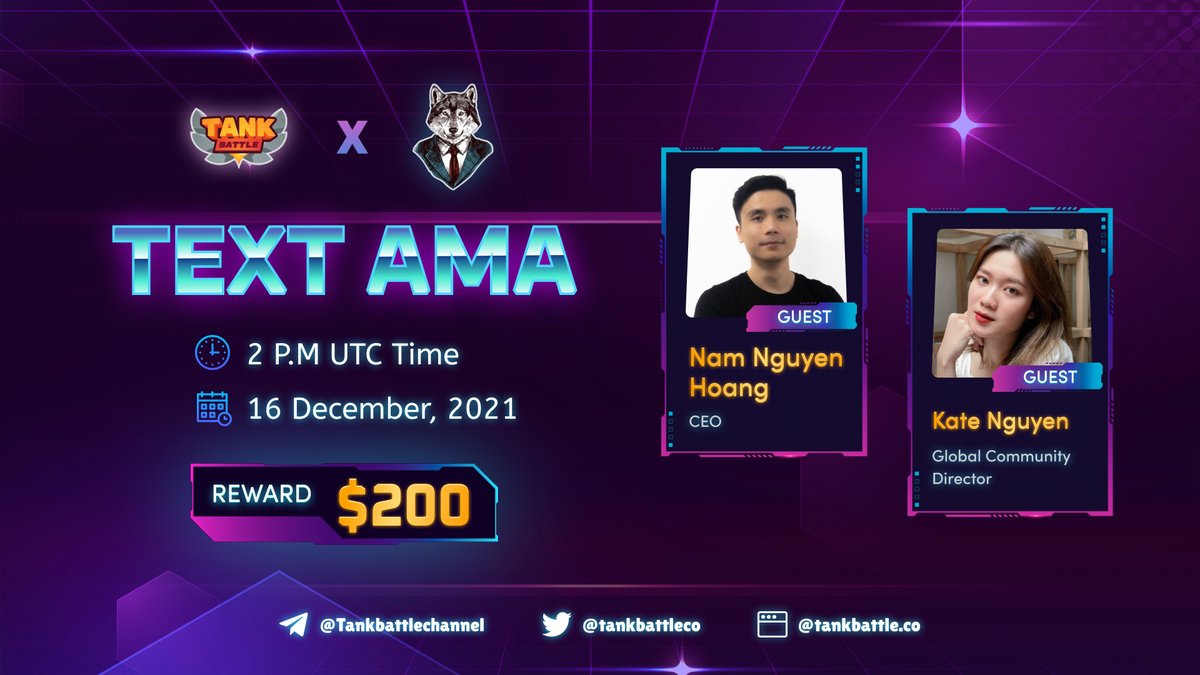 tankbattleco's tweet photo. 🥳🥳 AMA session - Tank Battle x @wolfonaire

🎙 Host: @Bentlee12
👥 Special guests: Mr. Nam Nguyen Hoang, CEO of Tank Battle - Ms. Kate Nguyen, Global Community Director
⏰ Time &amp; Date: 2PM (UTC), 16th DEC
📌 Venue: https://t.co/xAVW4czO2Y
🎁 Reward: $200 (5 best questions) https://t.co/cx1Iw15C3t
