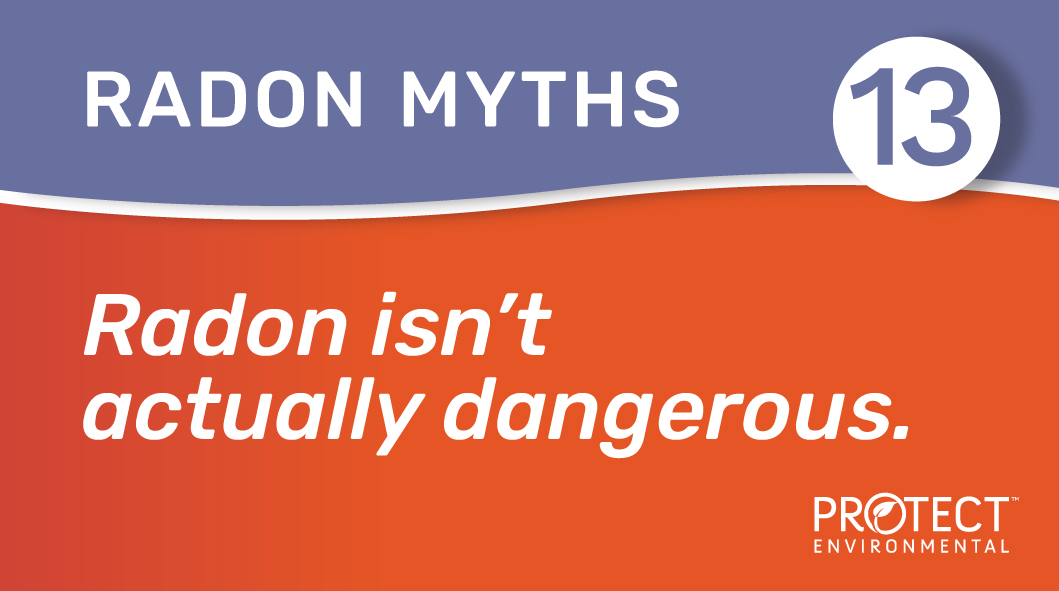 While radon was discovered in 1899, many people are still in disbelief that radon can damage your lungs when breathed. You can't see, taste, or smell radon, but it is a radioactive naturally occurring gas that can seep into your home. The only way to know your risk is to test!