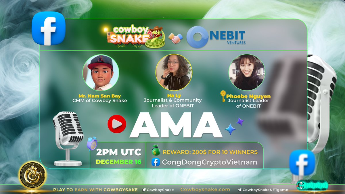 🎉 Live AMA: ONEBIT VENTURES x COWBOYS SNAKE

⏰ Time: 9pm UTC+7, Dec 16, 2021 

✨ Guest: Mr. NSB – CMM Cowboy Snake 
✨ Host: Phoebe Nguyen - Journalist Leader vs Halyth – Journalist &amp; Community Leader

🏆 Reward: $200 USDT

📍 Facebook: facebook.com/congdongcrypto…