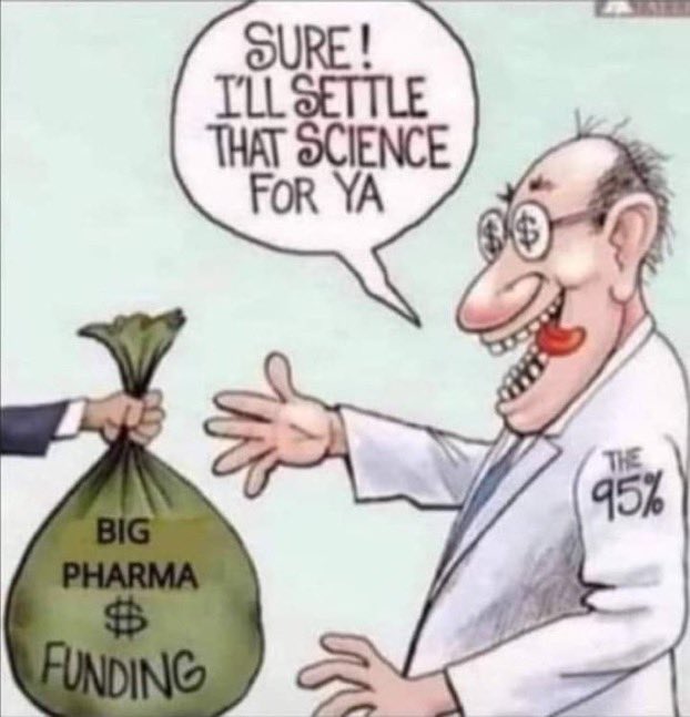 GGabolin's tweet image. Most scientists agree with whoever is funding them 🤑🤑🤑