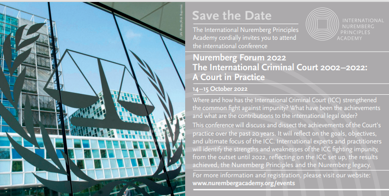 NurembergAcadem's tweet photo. Nuremberg Forum 2022 – save the date!
"The International Criminal Court 2002–2022: A Court in Practice". Join us on 14 and 15 October 2022 for an interactive dialogue reflecting on the past 20 years of #ICC.
#NueForum #accountability #corecrimes #ICL https://t.co/XsDY6P7whF