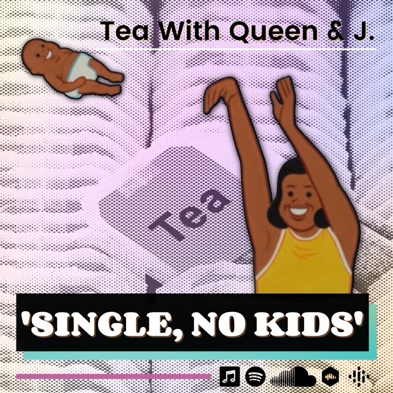 TeawithQJ's tweet photo. Man, fuck them kids! 😌 We are living ‘Single, No Kids’ this week (and always). What does it means to leave a “legacy” and why you shouldn’t (or should?) ask people about their parenting status. 
 
Episode #307 of #TeawithQJ is LIVE! LISTEN NOW! 🎧 

🔗 https://t.co/bWmFlH4xLG https://t.co/tW6DrgVTBl