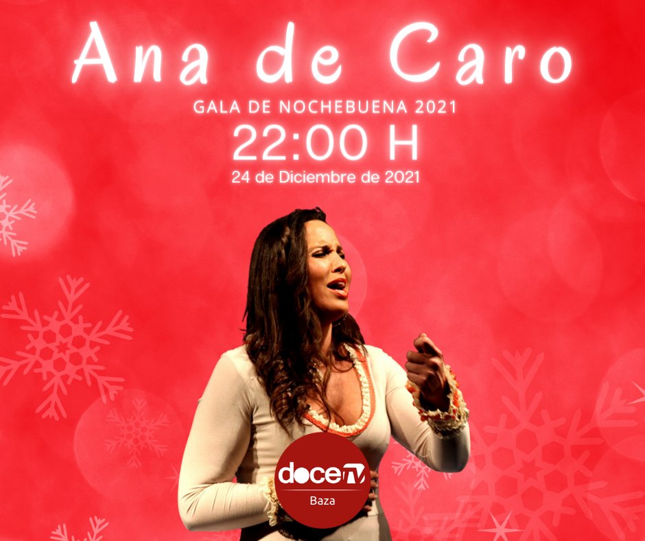 media_doce's tweet photo. 🎁 Gala de #Nochebuena2021 con las actuaciones de Nolasco, Carlos Torres y Triana, Vanesa Montaño, Ana de Caro, Hermanas Villaú, Dstyleria, Laura Gallego, Carmela de Jérez, Antonio Cortés, Marta Quintero, Sylvia Pantoja y Manu Tenorio. https://t.co/r84BZuRy8Y