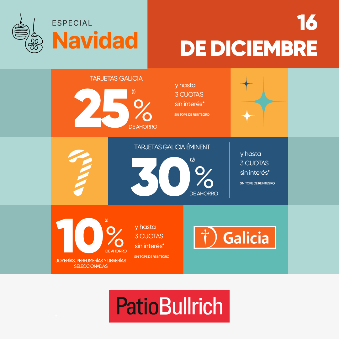 elpatiobullrich's tweet image. No te pierdas el especial de Navidad de @bancogalicia en Patio. Este 16 de diciembre aprovechá los descuentos de hasta 30% OFF y hasta 3 cuotas sin interés en tus marcas favoritas: j.mp/3E5eOV4
