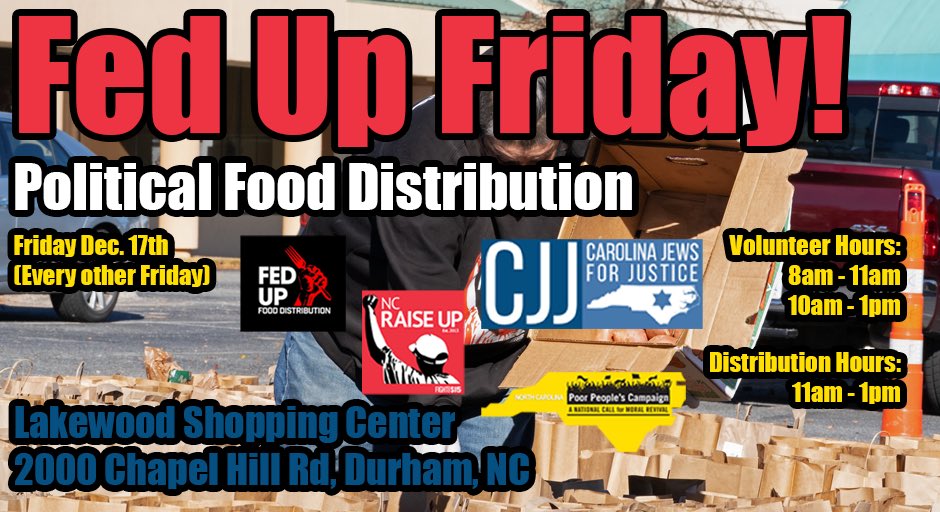 Tomorrow will be the last 2021 #FedUpFriday! Special thanks to <a href="/NC_PPC/">North Carolina Poor People's Campaign</a>, <a href="/NCJews4Justice/">Carolina Jews for Justice (CJJ)</a>, &amp; <a href="/RaiseUpfor15/">NC Raise Up</a> for the continued support. We look forward to our 2022 Political Food Distributions.

Support &amp; Volunteer!
bit.ly/3G4xntM