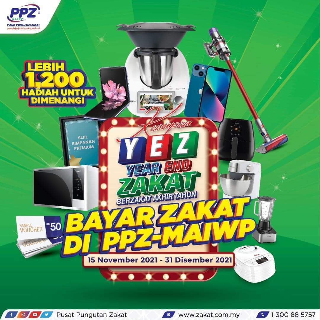 Year End Zakat tiba lagi! 
Segera tunaikan zakat anda sebelum 31 Disember 2021 bagi menikmati rebat cukai pendapatan di samping berpeluang memenangi lebih 1200 hadiah menarik! 
Pembayar boleh ke kaunter PPZ-MAIWP atau  bayar secara online di zakat.com.my