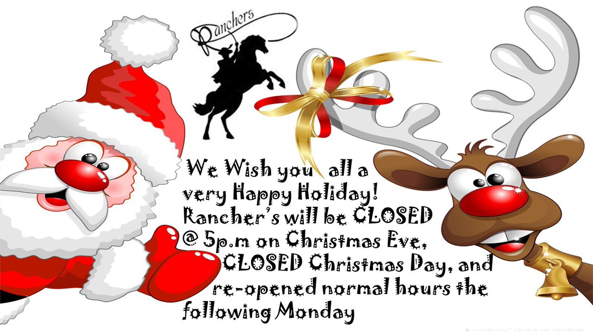 Closing at 5pm on Christmas Eve and re-opening Monday at 6am. Have a happy Holiday!
