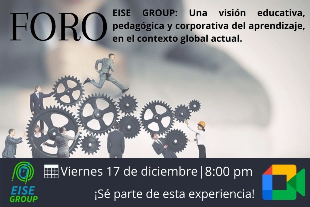 MarquezLeonard7's tweet photo. Este viernes estaremos con todo el equipo de @EiseGroup  en el extraordinario foro, dónde estaremos abordando el contexto global actual y el desafío de actualizar el sistema educativo en este contexto. https://t.co/6I7ZEpt7C9