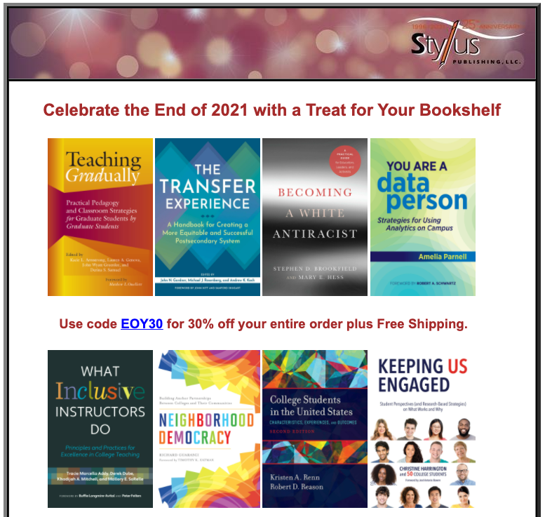 StylusPub's tweet photo. Our End of the Year book sale is going on now through Dec 31st.
Use code EOY30 for 30% off your entire order plus free standard shipping.
See our email flyer for more: https://t.co/S2spnrQRGB
#HigherEd https://t.co/xGvjIyxwh0
