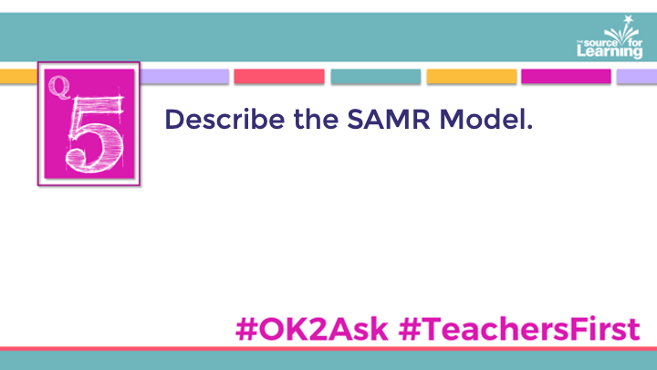 SFLOK2Ask's tweet photo. Q5: Describe the SAMR Model.

#OK2Ask 
#TeachersFirst https://t.co/9dZkf4hJof
