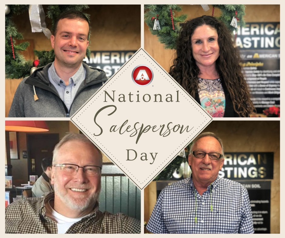 For National Salesperson Day, which was December 10th, we wanted to introduce you to our sales team! Jon, Stephanie, Jeff, and Don are vital members of the AMERICAN Castings team. These four provide the best care possible to our customers. Thank you for all you do at AMERICAN!