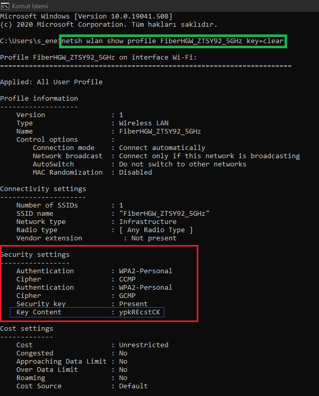Bağlı olduğunuz WiFi ağının şifresini unuttuysanız veya öğrenmek isterseniz Windows komut satırına şunu yazın:

netsh wlan show profile [WiFi Adı] key=clear