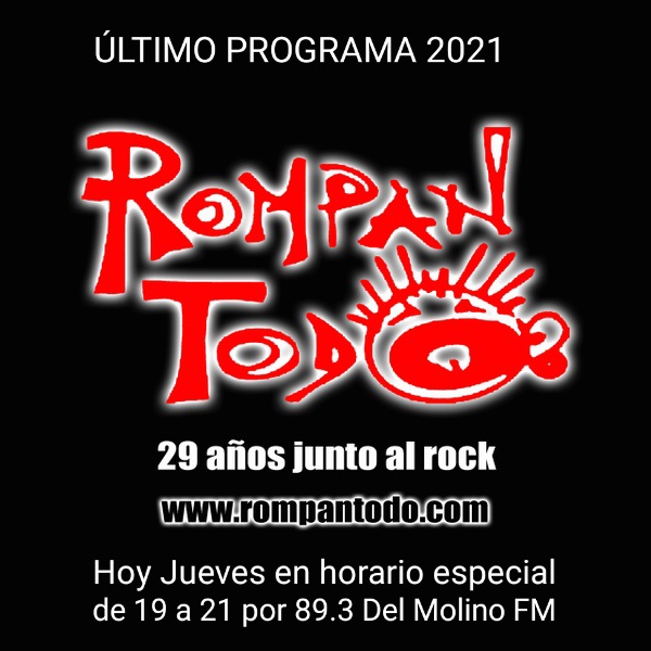 Hoy último programa de ROMPAN TODO a las 19 hrs x rompantodo.com y 89.3 FM