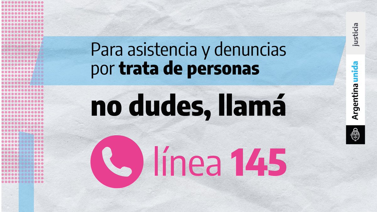 MinJusticia_Ar's tweet photo. La #Trata es un delito que afecta a miles de personas en nuestro país y en el mundo. Para erradicarla es necesario visibilizarla y denunciarla.

Llamá al 145, la línea de asistencia y denuncias. Es anónima, nacional y funciona las 24 horas, los 365 días. https://t.co/XGIZ4hHyyl