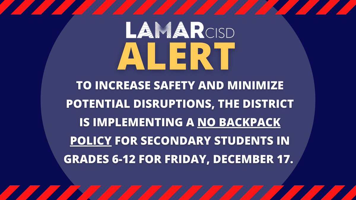 ⚠️ DISTRICT ALERT: Lamar CISD is implementing a No Backpack Policy on Friday, December 17 for secondary students in grades 6-12. For more information, click here: bit.ly/3s9SM10