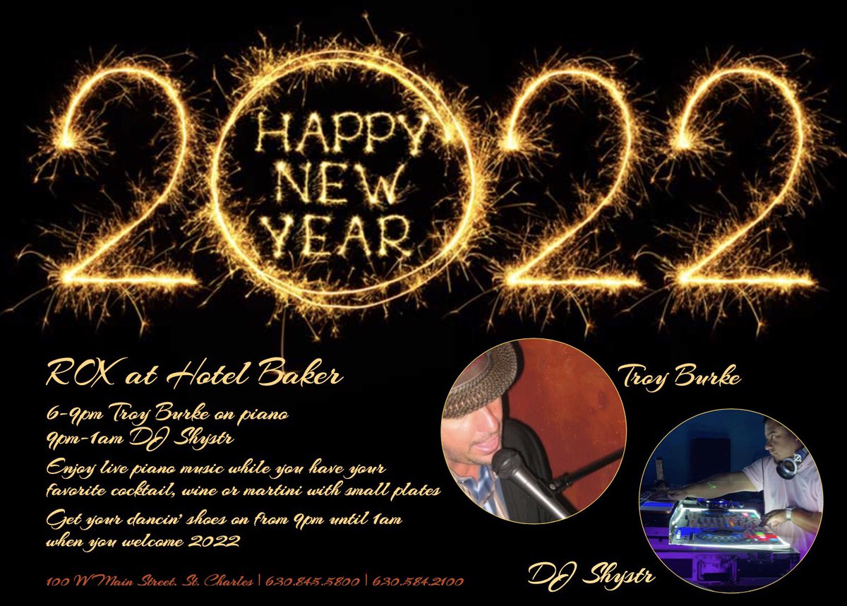 ROXCityGrill's tweet photo. #WELCOME2022! Are you up for a grand time on #NewYearsEve • #ROX at #HotelBaker has #livemusic &amp; #DJ entertainment. #TroyBurke on #piano 6-9pm | #DJ Shystr ready with #dancingtunes 9pm-1am 🎶 #Smallplates, #drinks of all kinds, available for you! No cover 630.584.2100 https://t.co/OwqYBmGdVs