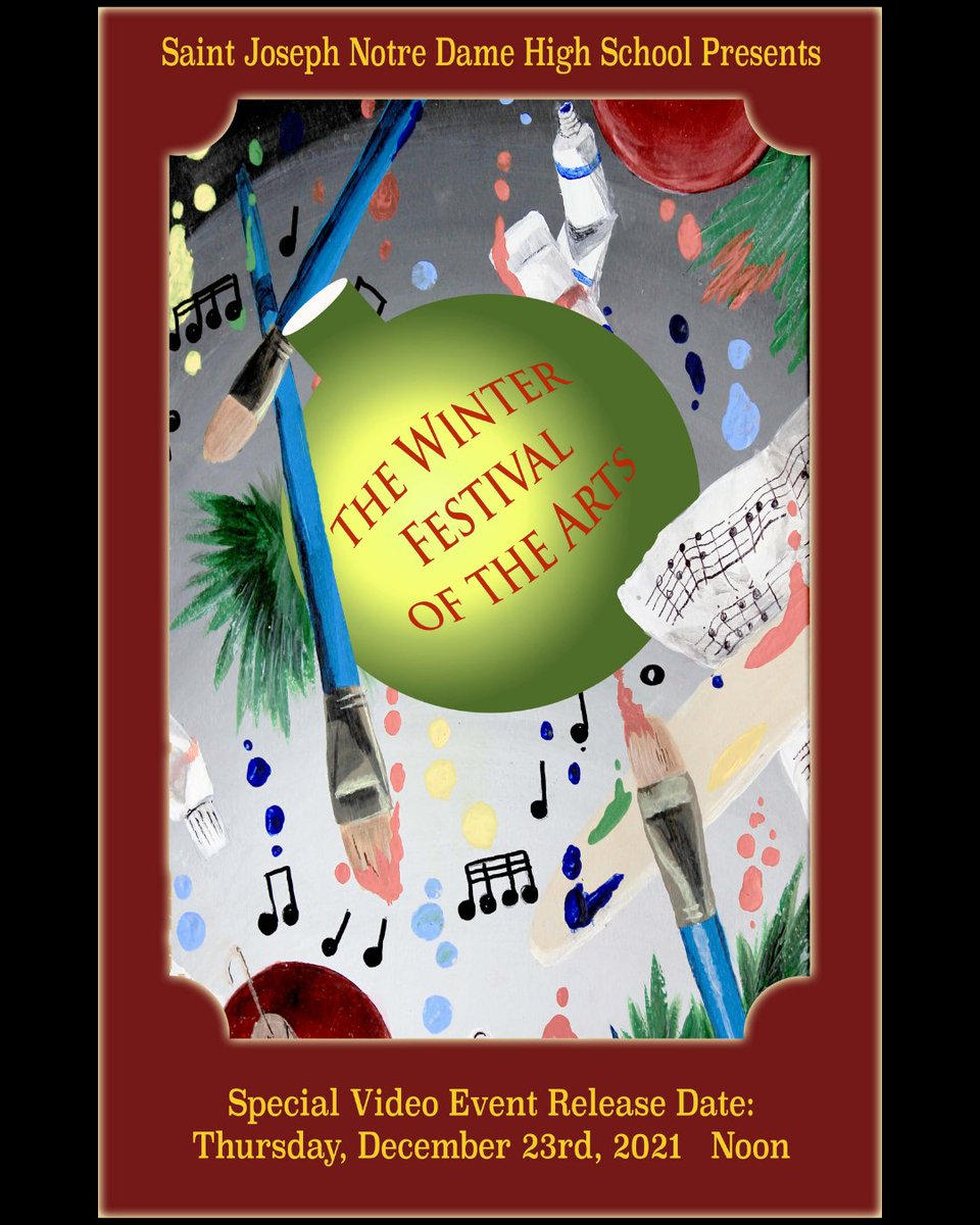 The Saint Joseph Notre Dame Visual and Performing Arts Program is excited and honored to present our 2021 Winter Festival of the Arts Video Performance as an early Christmas gift at Noon on Thursday, December 23rd, 2021 at bit.ly/30pn5W6! Hope to see you there!