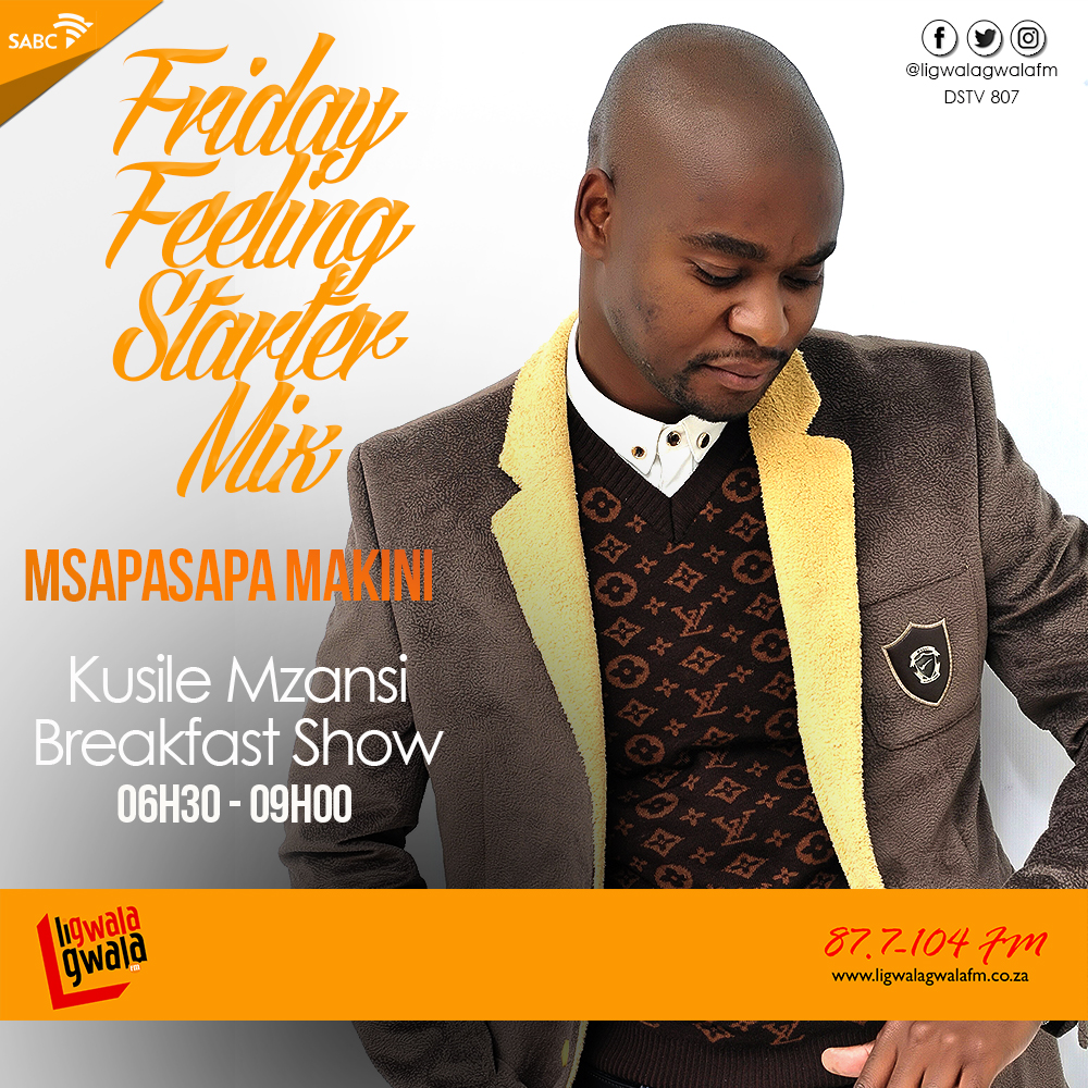 ligwalagwalaFM's tweet photo. #WFSM-WEEKEND FEELING STARTER MIX- @MSAPASAPA on the mix #KusileMzansi 06H30 - 09H00 on @Ligwalagwalafm @realmadumane @ntsimbimakwakwa https://t.co/2nnTtm8mgR