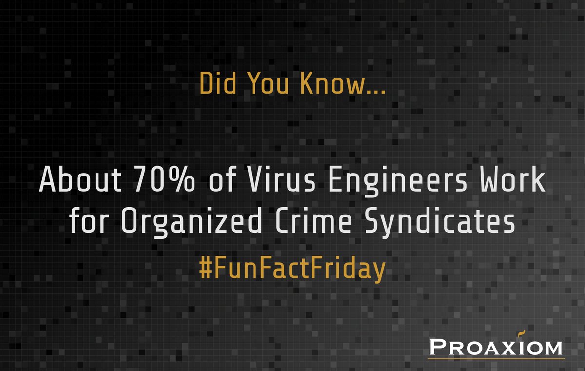 It’s Friday, so Fun Fact Time!

Did You Know…. About 70% of Virus Engineers Work for Organised Crime Syndicates, really demonstrates the importance of Anti-Virus and Anti-Malware Software!

#Proaxiom #ProaxiomTech #FunFactFriday