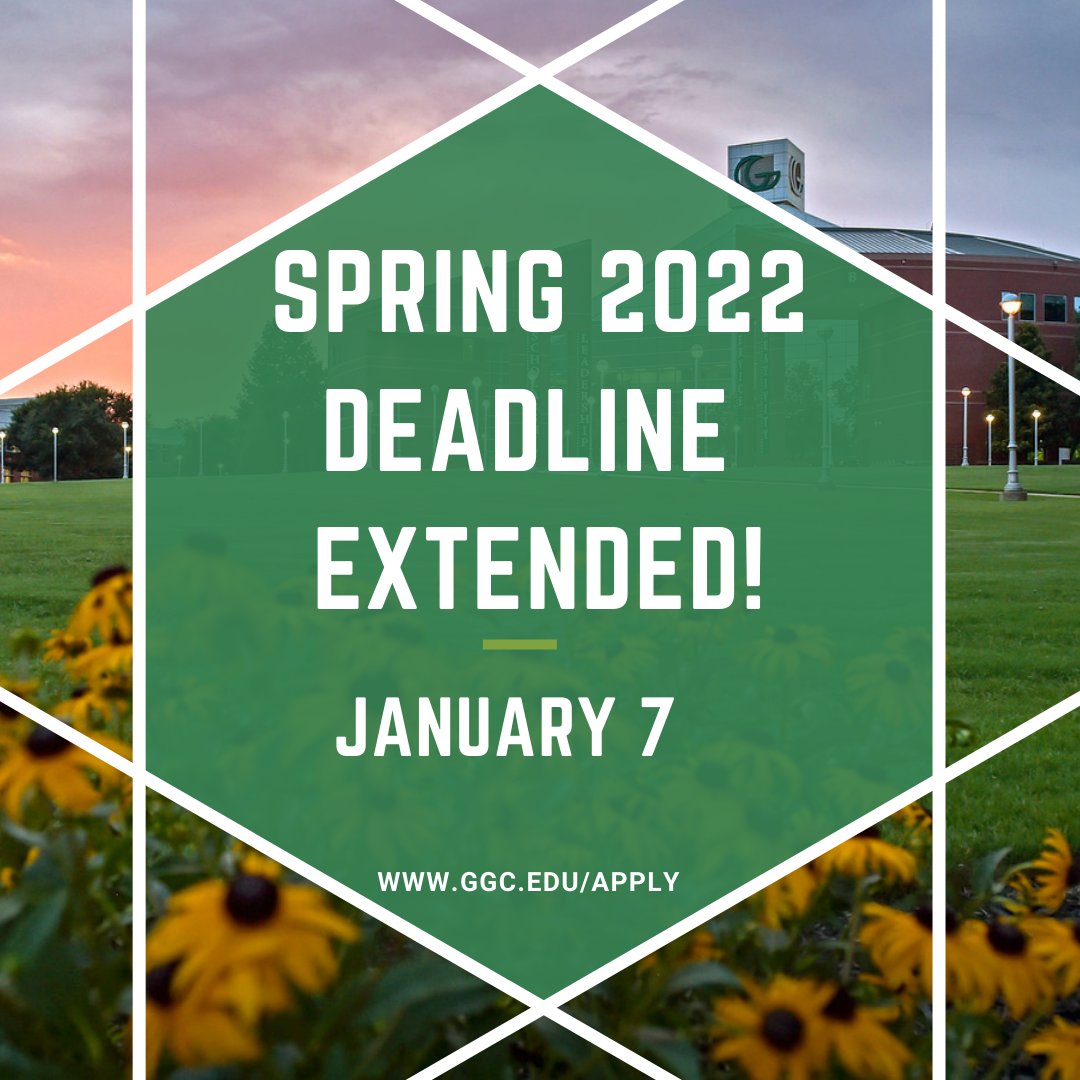 The Spring 2022 Admissions Deadline has been extended to January 7! We offering one last opportunity to complete your application and turn in all required documents before the start of the Spring semester! #GrizzlyPride #GGC #GoGrizzlies