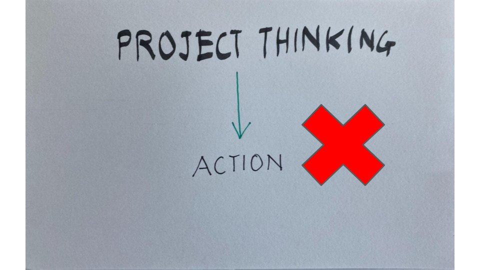 You are probably now asking: how can I apply Project Thinking and Product Thinking in my work?For any non-trivial project, the right answer isn’t this:
