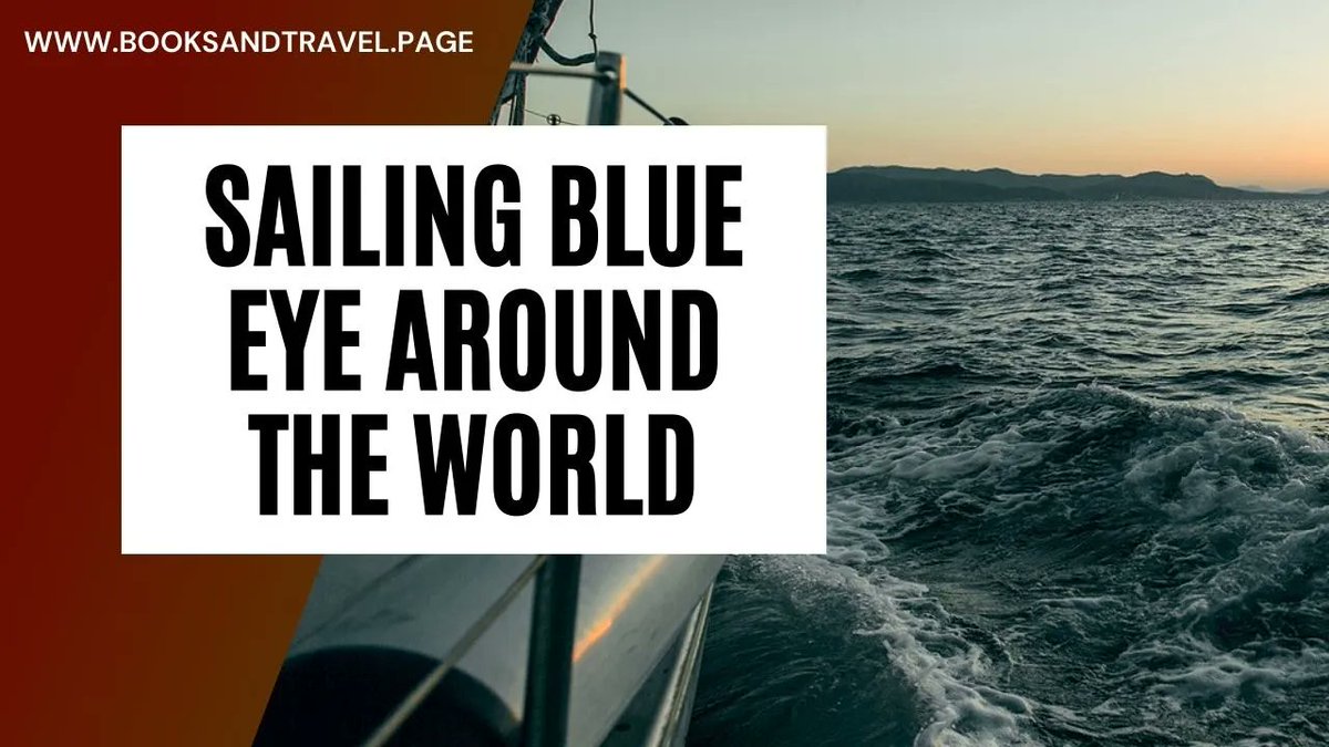 Hooked On The Horizon. Sailing Blue Eye Around The World With <a href="/tsdymondauthor/">Tom Dymond</a>  buff.ly/3oYiNhW #sailing #Wanderlust