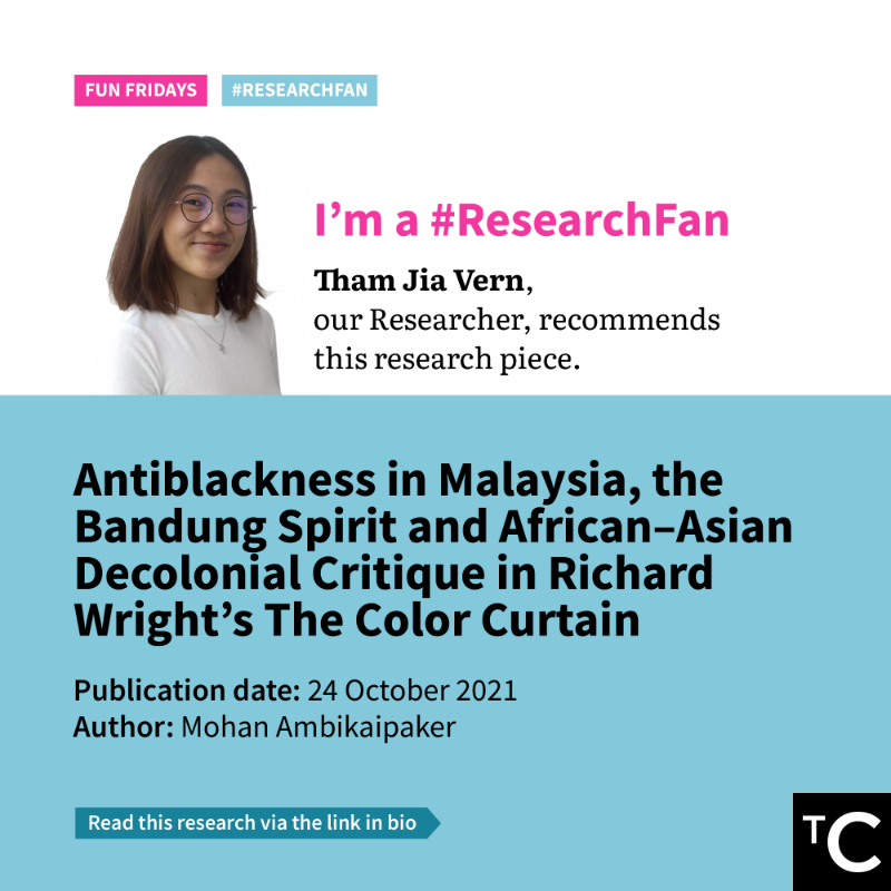 CentreMY_'s tweet photo. For this week’s #TCFunFriday #ReasearchFan, our researcher, @jiavern_ recommends this piece by Mohan Ambikaipaker, which draws from African American writer Richard Wright’s exposition of the Bandung Conference to shed some light on the root of antiblackness in Malaysia.