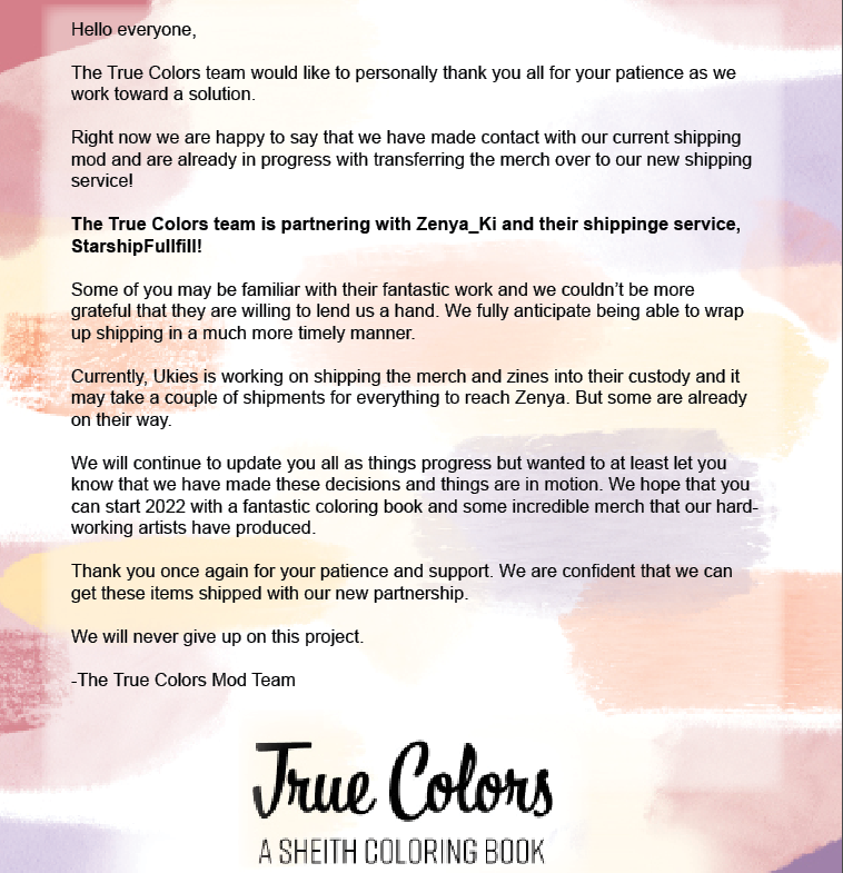 Hey everyone! Head Mod Kit here! We are pleased to announce that we are moving forward with working with <a href="/zenya_ki/">🌟 Miki 🌟</a> and their shipping service <a href="/StarshipFulfill/">Starship Fulfillment</a> 
We are also happy to let you know Ukies is cooperating and is in the process of sending the merch into their custody.