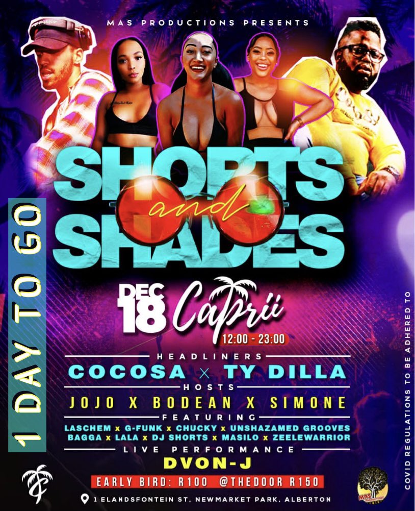 MASProductions5's tweet photo. 🏖Good morning fam,

ONLY 1 DAY  until this year’s 
👙SHORTS&amp;SHADES🕶

EXPERIENCE IT FOR YOURSELF🤌🏽 @official_CocoSA @Dj_Laschem @O_so_Tee #Zuma #Duduzane #Mandisa #kelvinmomo https://t.co/OO4LQqkkeH