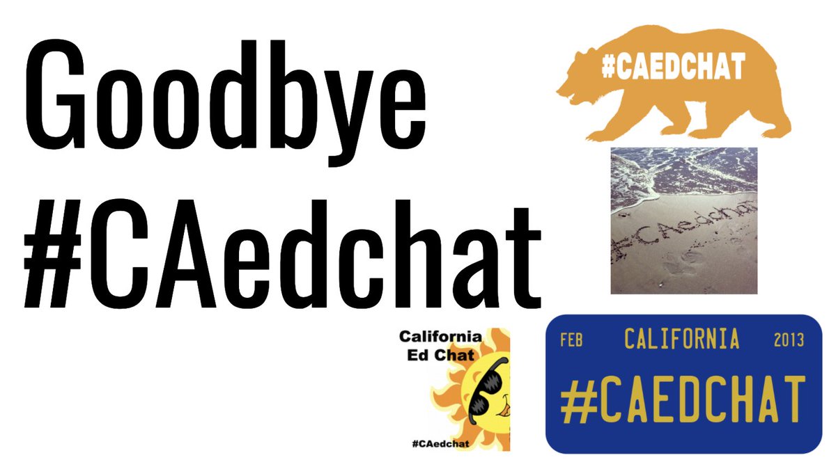 The past 8 years of collaboration with some of the most dedicated California educators was an incredible journey. We will miss this hour every Sunday. This is #caedchat signing out.
