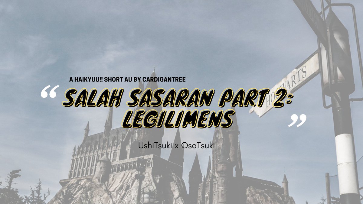 cardigantree's tweet photo. "Salah Sasaran Part 2: Legilimens"
 —a Haikyuu!! short AU
[UshiTsuki x OsaTsuki]

«the antidote»

day 5 — free day | #HaikyuuPotterWeek 
@haikyuu_potter https://t.co/DeaIT4K5Gz