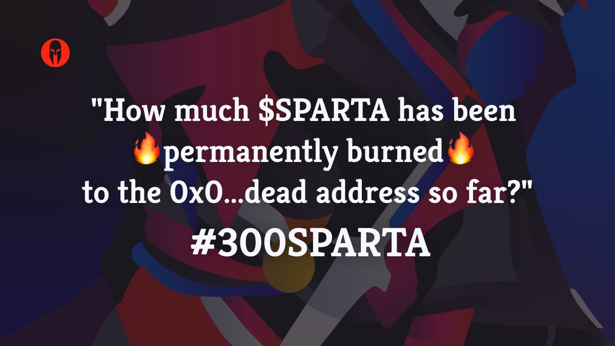 SpartanProtocol's tweet photo. ⌚#FridayFor300 Quiz Time⌚

"How much $SPARTA has been
🔥permanently burned🔥
to the 0x0...dead address so far?"

Answer via a quote-retweet!
Must follow @SpartanProtocol 

3 winners picked next week for 100 $SPARTA each

#300SPARTA #LearnToEarn https://t.co/3dA2UMIKka
