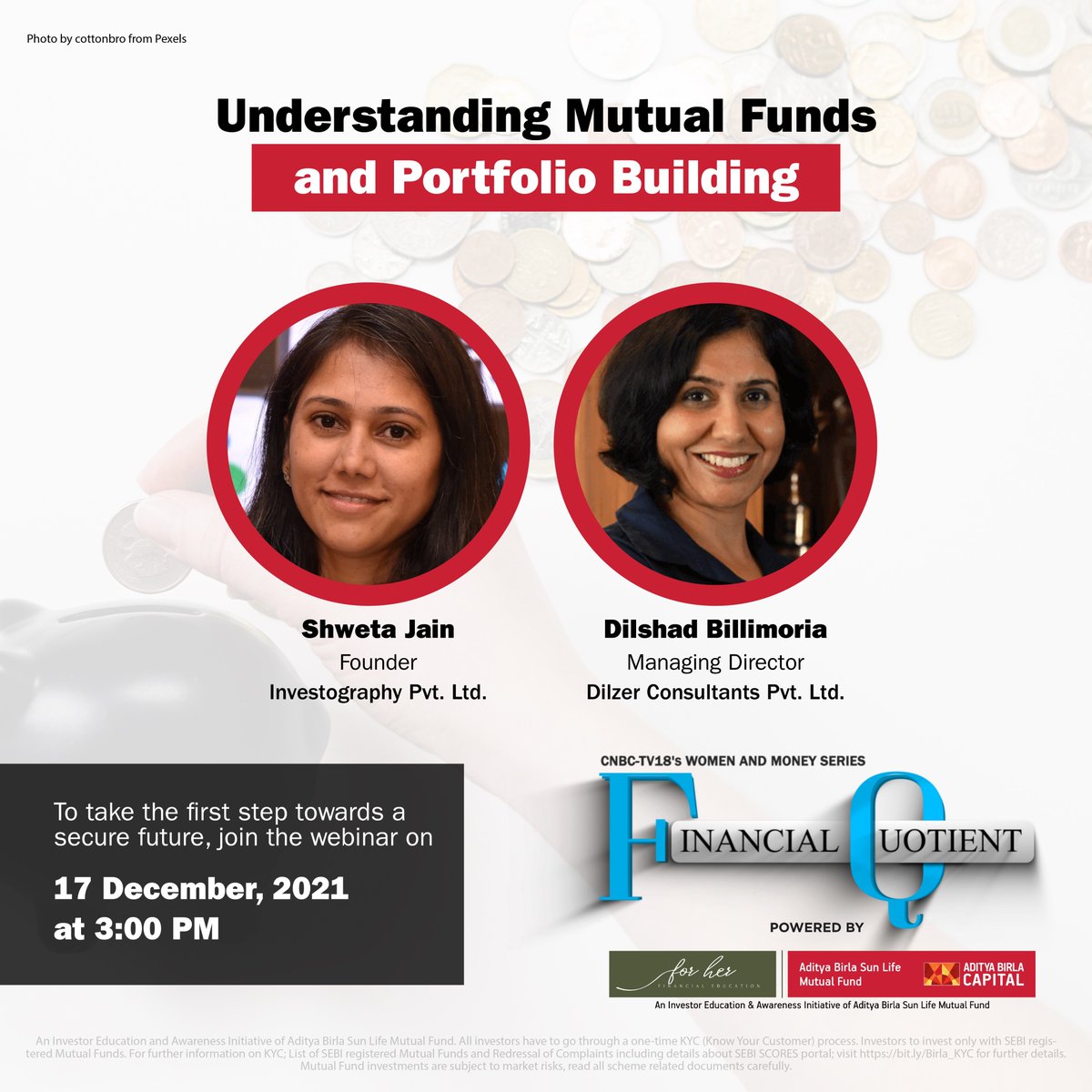 CNBCTV18News's tweet photo. Join us with 2 successful women of today as they lead you into the world of #financialindependence.

Listen in to Shweta Jain, Founder of Investography &amp; @DilshadBillimor, today at 3 pm.

Register: https://t.co/iFsvJM2lYO

@abslmf #FinancialQuotient #ForHer #FQ #FQForHer https://t.co/6nz73IV5Pm