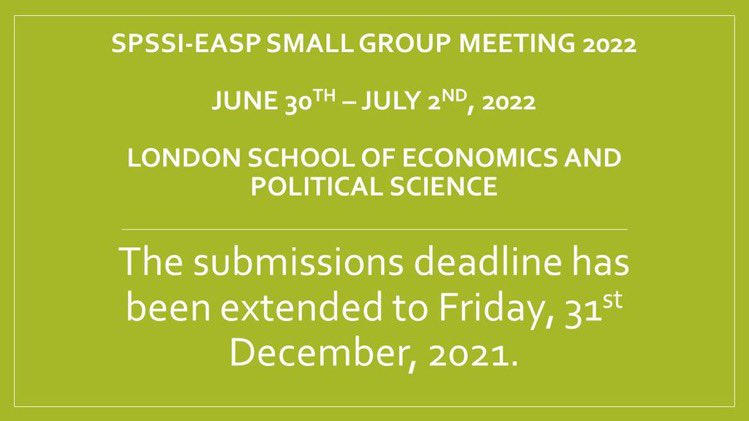 Important update! The submissions deadline for the 2022 SPSSI-EASP Small Group Meeting has been EXTENDED thru Friday, 31st December, 2021. spssi.org/easpatlse @easpinfo @jsskeffington @Seb_Goudeau @NM_Stephens @LSE_PBS @SPSSI @easpinfo