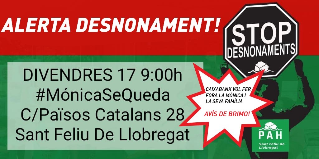 🛑 Alerta Mossos 🛑

🏠 Necessitarem molta gent per evitar el desnonament avui de la Mónica!

✊🏾 Fora especuladors dels nostres barris!!!